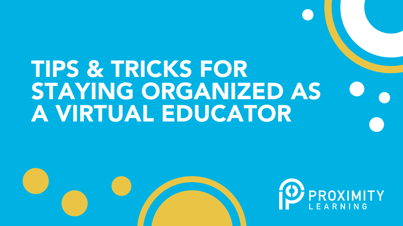 Tips and tricks for virtual educators to stay organized and effective in online teaching.